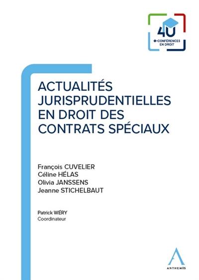 Actualités jurisprudentielles en droit des contrats spéciaux