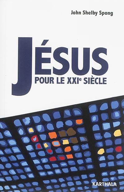 Jésus pour le XXIe siècle