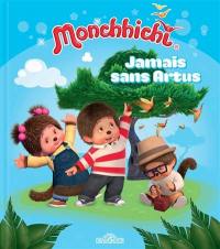 Monchhichi. Jamais sans Artus