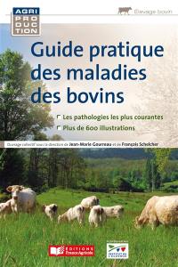 Guide pratique des maladies des bovins