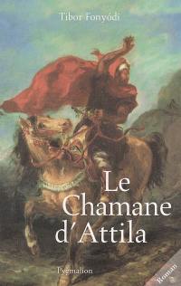 Le chamane d'Attila