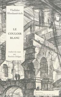 Le couloir blanc : souvenirs autobiographiques : de la naissance à l'exil