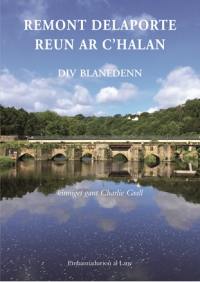 Remont Delaporte, Reun Ar C'halan : div blanedenn : daou zen eus ar C'hastell-Nevez