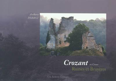 Crozant en Creuse : ruines et bruyères