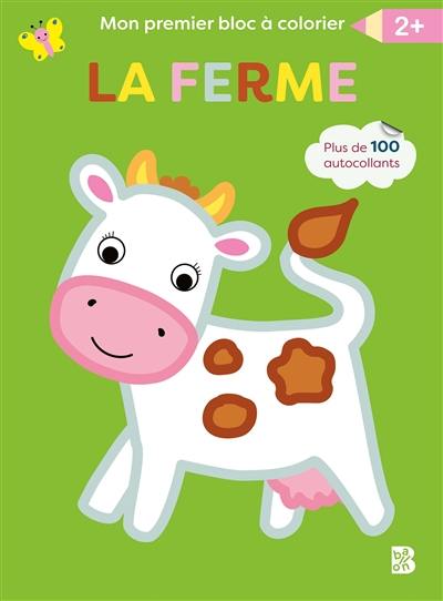 La ferme : mon premier bloc à colorier 2+