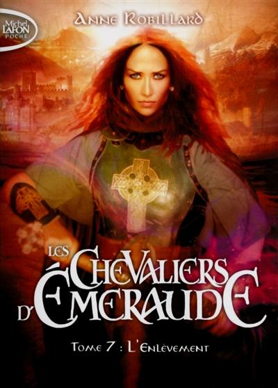 Les chevaliers d'Emeraude. Vol. 7. L'enlèvement