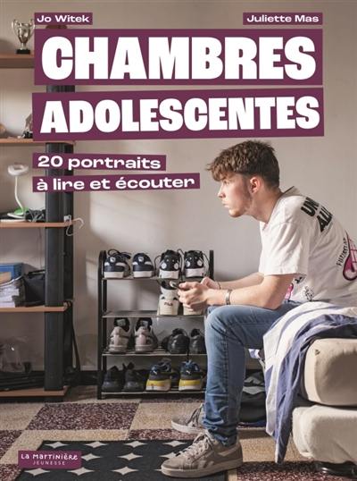 Chambres adolescentes : 20 portraits à lire et écouter