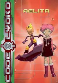 Code Lyoko. Vol. 11. Aelita