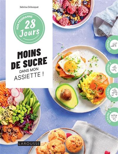 Moins de sucre dans mon assiette !