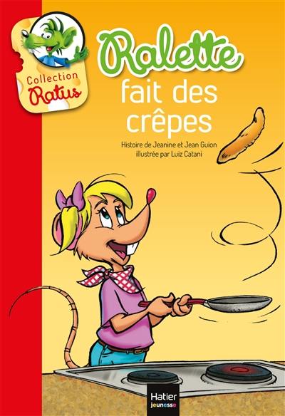 Ralette fait des crêpes