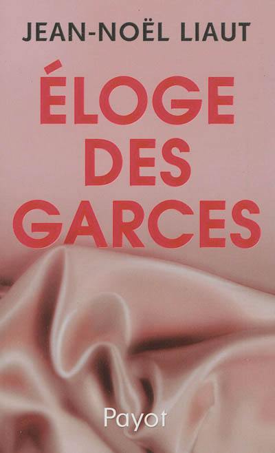 Eloge des garces