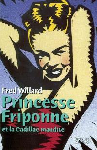 Princesse Friponne et la Cadillac maudite