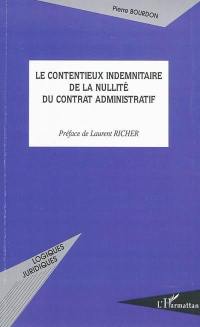 Le contentieux indemnitaire de la nullité du contrat administratif