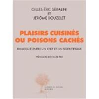 Plaisirs cuisinés ou poisons cachés : dialogue entre un chef et un scientifique