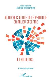 Analyse clinique de la pratique en milieu scolaire : et ailleurs...