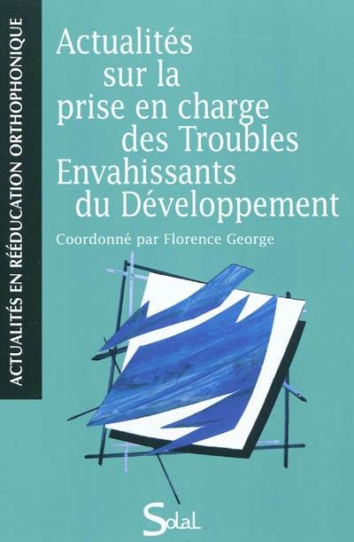 Actualités sur la prise en charge des troubles envahissants du développement