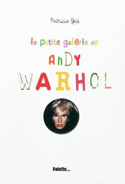 La petite galerie de Andy Warhol