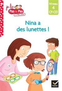 Nina a des lunettes ! : niveau 4, CP, CE1