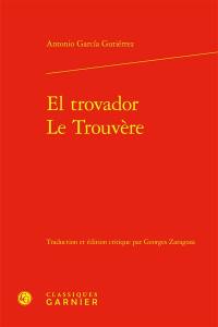 El trovador. Le trouvère