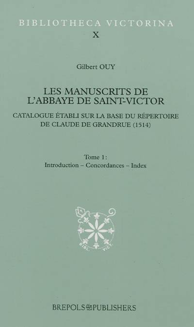 Les manuscrits de l'abbaye de Saint-Victor : catalogue établi sur la base du répertoire de Claude de Grandrue, 1514