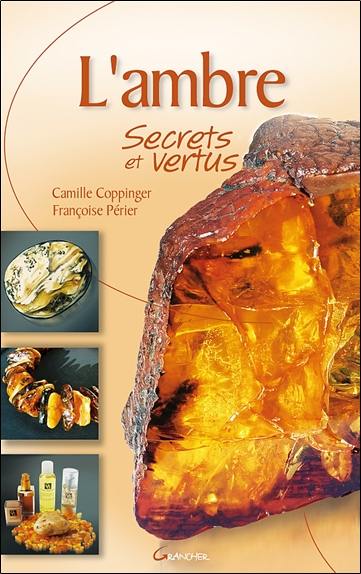 L'ambre, secrets et vertus