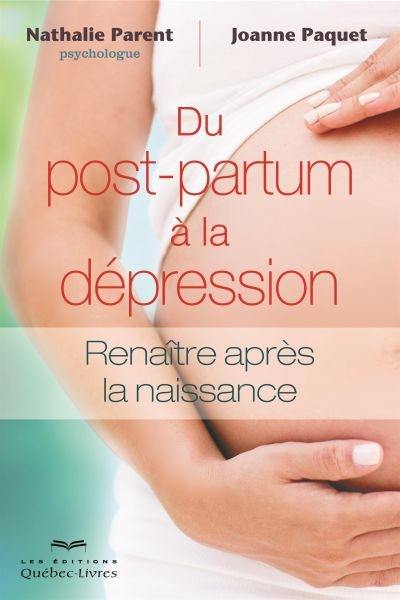 Du post-partum à la dépression : renaître après la naissance