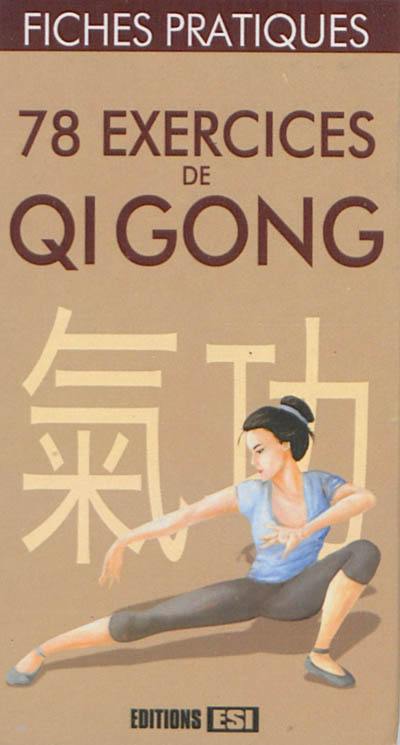 78 exercices de Qi gong : fiches pratiques