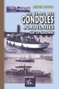 Au temps des gondoles bordelaises sur la Garonne