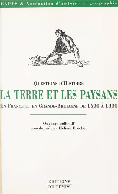 La terre et les paysans en France et en Grande-Bretagne de 1600 à 1800