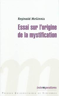 Essai sur l'origine de la mystification