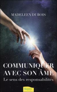 Communiquer avec son âme : le sens de la responsabilité