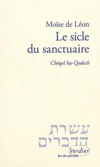 Le siècle du sanctuaire. Chéqel ha-Qodech