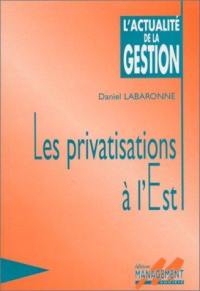 Les privatisations à l'Est