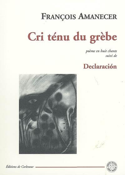 Cri ténu du grèbe : poème en huit chants. Declaracion