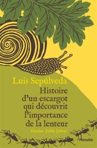 Histoire d'un escargot qui découvrit l'importance de la lenteur