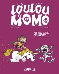 Loulou et Momo. Vol. 2. Plus on est de fous, plus on pourrit !