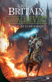 Cavalier vert. Vol. 7. Le clair d'hiver