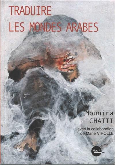 Traduire les mondes arabes