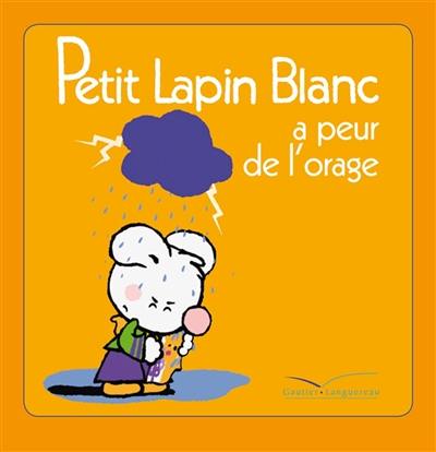 Petit Lapin blanc a peur de l'orage