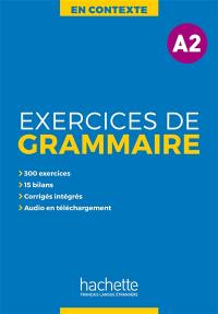 En contexte : exercices de grammaire, niveau A2