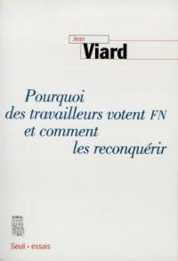 Pourquoi des travailleurs votent FN et comment les en dissuader : contre le défaitisme politique