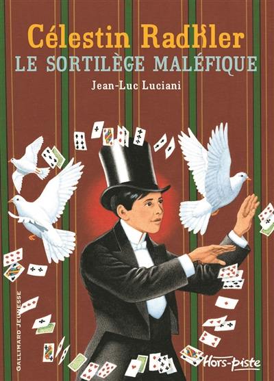 Célestin Radkler. Le sortilège maléfique