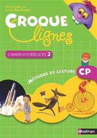 Croque lignes CP : méthode de lecture : cahier d'exercices 2