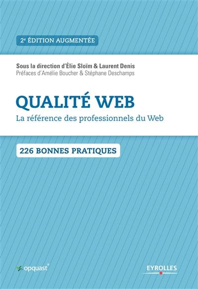 Qualité web : la référence des professionnels du web : 226 bonnes pratiques