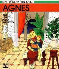 Agnès : Inès, Una, Aïssa, Agneszka