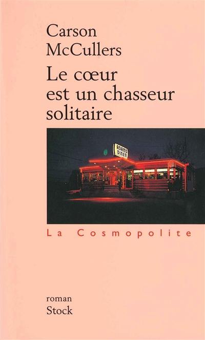 Le coeur est un chasseur solitaire