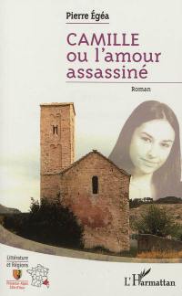 Camille ou L'amour assassiné