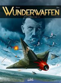 Wunderwaffen : intégrale. Vol. 1. Tomes 1 à 3