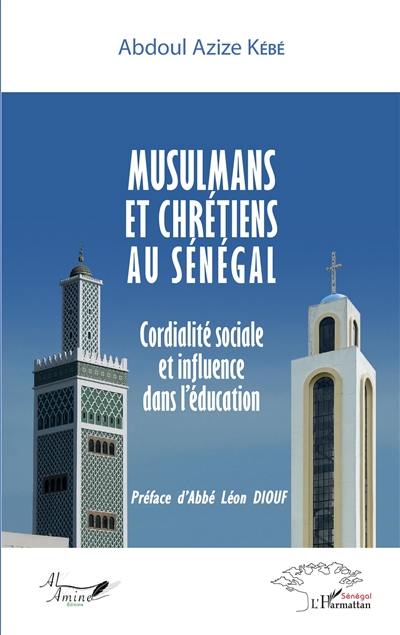 Musulmans et chrétiens au Sénégal : cordialité sociale et influence dans l'éducation