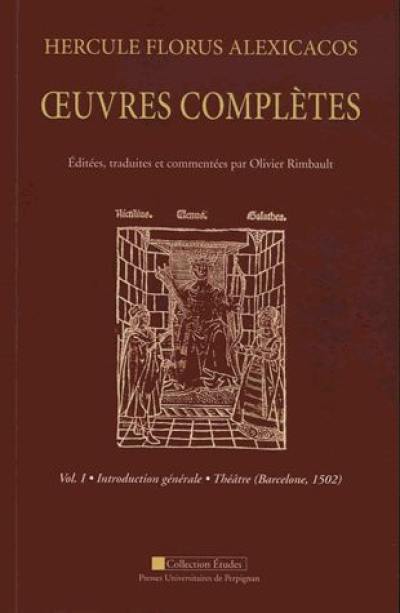 Hercule Florus Alexicacos : oeuvres complètes